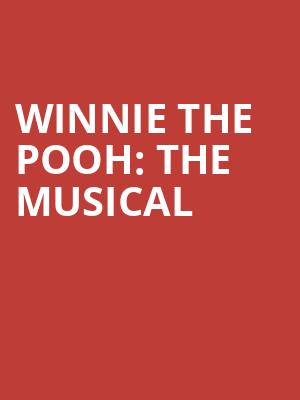 Winnie the Pooh: The Musical