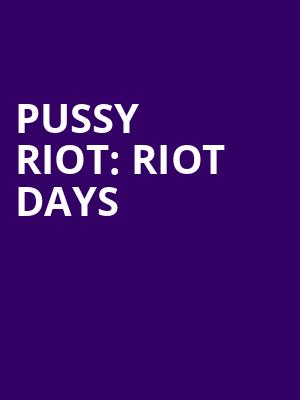 Pussy Riot Riot Days, Warsaw, Brooklyn