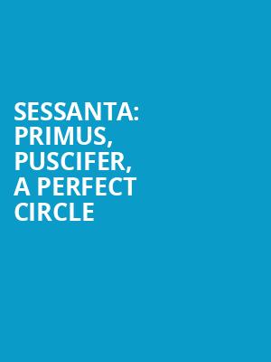 SESSANTA Primus Puscifer A Perfect Circle, West Side Tennis Club, Brooklyn