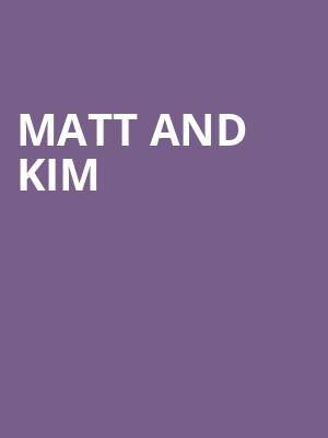 Matt and Kim, Brooklyn Steel, Brooklyn