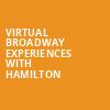 Virtual Broadway Experiences with HAMILTON, Virtual Experiences for Brooklyn, Brooklyn