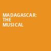 Madagascar The Musical, Kings Theatre, Brooklyn