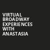 Virtual Broadway Experiences with ANASTASIA, Virtual Experiences for Brooklyn, Brooklyn