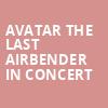 Avatar The Last Airbender In Concert, Kings Theatre, Brooklyn